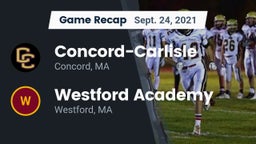 Recap: Concord-Carlisle  vs. Westford Academy  2021
