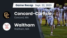 Recap: Concord-Carlisle  vs. Waltham  2023
