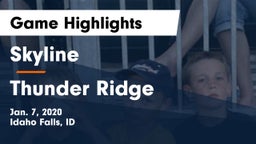 Skyline  vs Thunder Ridge  Game Highlights - Jan. 7, 2020