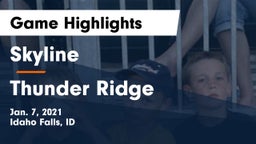 Skyline  vs Thunder Ridge  Game Highlights - Jan. 7, 2021