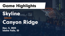 Skyline  vs Canyon Ridge  Game Highlights - Dec. 5, 2023