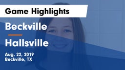 Beckville  vs Hallsville  Game Highlights - Aug. 22, 2019