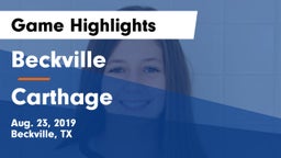 Beckville  vs Carthage  Game Highlights - Aug. 23, 2019