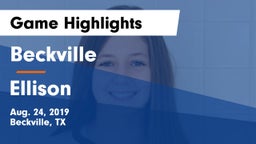 Beckville  vs Ellison  Game Highlights - Aug. 24, 2019