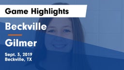 Beckville  vs Gilmer  Game Highlights - Sept. 3, 2019