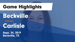 Beckville  vs Carlisle  Game Highlights - Sept. 24, 2019