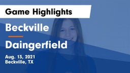 Beckville  vs Daingerfield  Game Highlights - Aug. 13, 2021