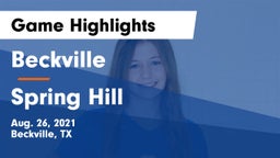 Beckville  vs Spring Hill  Game Highlights - Aug. 26, 2021