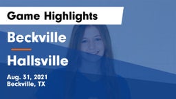 Beckville  vs Hallsville  Game Highlights - Aug. 31, 2021