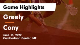 Greely  vs Cony  Game Highlights - June 15, 2022