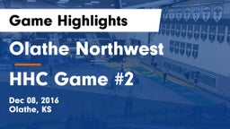 Olathe Northwest  vs HHC Game #2 Game Highlights - Dec 08, 2016