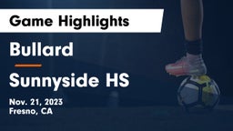 Bullard  vs Sunnyside HS Game Highlights - Nov. 21, 2023
