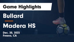 Bullard  vs Madera HS Game Highlights - Dec. 20, 2023