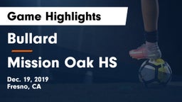 Bullard  vs Mission Oak HS Game Highlights - Dec. 19, 2019