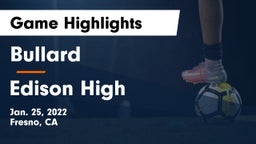 Bullard  vs Edison High Game Highlights - Jan. 25, 2022