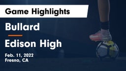 Bullard  vs Edison High Game Highlights - Feb. 11, 2022