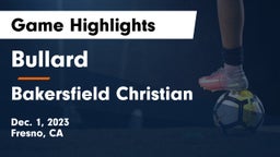 Bullard  vs Bakersfield Christian  Game Highlights - Dec. 1, 2023