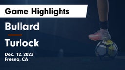 Bullard  vs Turlock  Game Highlights - Dec. 12, 2023