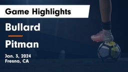 Bullard  vs Pitman  Game Highlights - Jan. 3, 2024