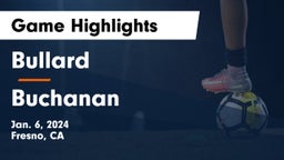 Bullard  vs Buchanan  Game Highlights - Jan. 6, 2024