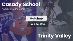 Matchup: Casady  vs. Trinity Valley 2016