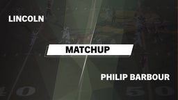 Matchup: Lincoln  vs. Philip Barbour  2016