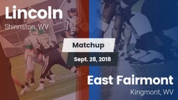 Matchup: Lincoln  vs. East Fairmont  2018