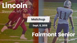 Matchup: Lincoln  vs. Fairmont Senior 2019