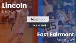 Matchup: Lincoln  vs. East Fairmont  2019