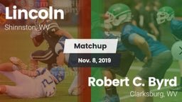 Matchup: Lincoln  vs. Robert C. Byrd  2019