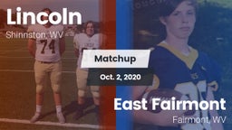 Matchup: Lincoln  vs. East Fairmont  2020