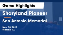 Sharyland Pioneer  vs San Antonio Memorial  Game Highlights - Nov. 30, 2018