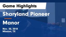 Sharyland Pioneer  vs Manor  Game Highlights - Nov. 30, 2018