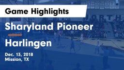Sharyland Pioneer  vs Harlingen  Game Highlights - Dec. 13, 2018