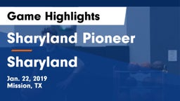Sharyland Pioneer  vs Sharyland  Game Highlights - Jan. 22, 2019