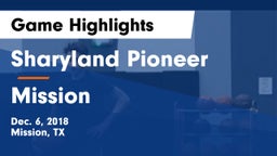 Sharyland Pioneer  vs Mission  Game Highlights - Dec. 6, 2018