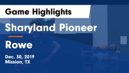 Sharyland Pioneer  vs Rowe  Game Highlights - Dec. 30, 2019