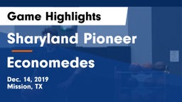 Sharyland Pioneer  vs Economedes  Game Highlights - Dec. 14, 2019