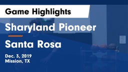 Sharyland Pioneer  vs Santa Rosa  Game Highlights - Dec. 3, 2019