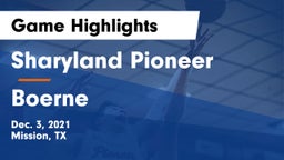Sharyland Pioneer  vs Boerne Game Highlights - Dec. 3, 2021