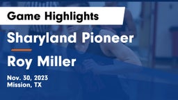 Sharyland Pioneer  vs Roy Miller  Game Highlights - Nov. 30, 2023