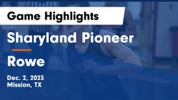 Sharyland Pioneer  vs Rowe  Game Highlights - Dec. 2, 2023