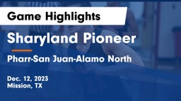Sharyland Pioneer  vs Pharr-San Juan-Alamo North  Game Highlights - Dec. 12, 2023