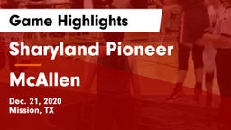 Sharyland Pioneer  vs McAllen  Game Highlights - Dec. 21, 2020