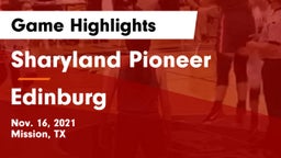 Sharyland Pioneer  vs Edinburg  Game Highlights - Nov. 16, 2021