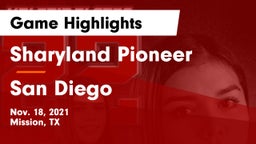 Sharyland Pioneer  vs San Diego  Game Highlights - Nov. 18, 2021