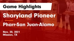 Sharyland Pioneer  vs Pharr-San Juan-Alamo  Game Highlights - Nov. 20, 2021