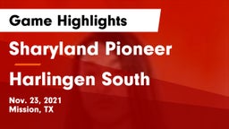 Sharyland Pioneer  vs Harlingen South  Game Highlights - Nov. 23, 2021