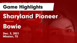 Sharyland Pioneer  vs Bowie  Game Highlights - Dec. 3, 2021