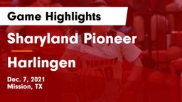 Sharyland Pioneer  vs Harlingen  Game Highlights - Dec. 7, 2021